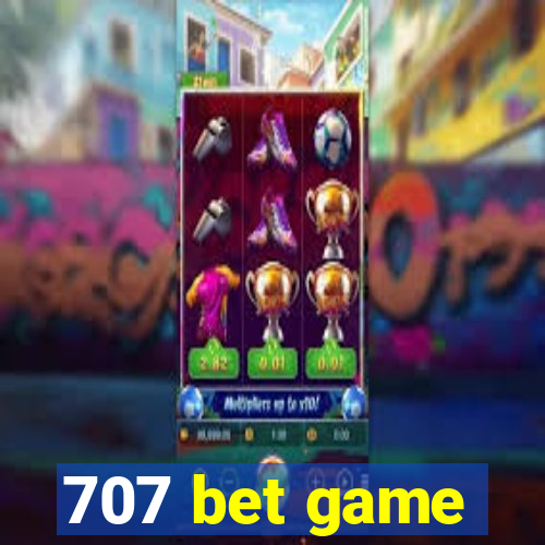 707 bet game